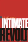 Cover: Intimate Revolt - Columbia University Press