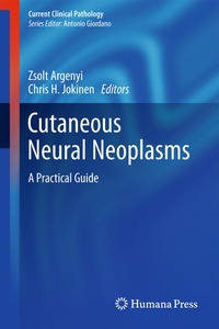 Enlarge image Cover: Cutaneous Neural Neoplasms - Humana Press Inc.