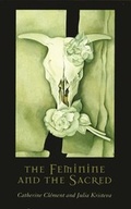 Cover: The Feminine and the Sacred - Columbia University Press