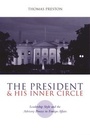 Cover: The President and His Inner Circle - Columbia University Press