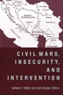 Cover: Civil Wars, Insecurity, and Intervention - Columbia University Press