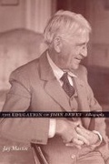 Cover: The Education of John Dewey - Columbia University Press