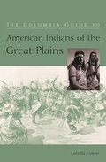 Cover: The Columbia Guide to American Indians of the Great Plains - Columbia University Press