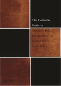 Cover: The Columbia Guide to American Indian Literatures of the United States Since 1945 - Columbia University Press