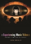 Cover: Experiencing Music Video - Columbia University Press