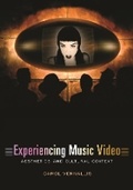 Cover: Experiencing Music Video - Columbia University Press