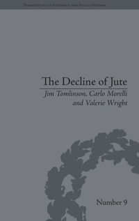 Enlarge image Cover: The Decline of Jute - Pickering & Chatto (Publishers) Ltd
