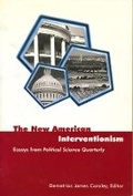 Cover: The New American Interventionism - Columbia University Press