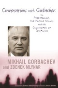 Cover: Conversations with Gorbachev - Columbia University Press