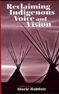 Cover: Reclaiming Indigenous Voice and Vision - University of British Columbia Press