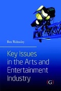 Cover: Key Issues in the Arts and Entertainment Industry - Goodfellow Publishers Limited