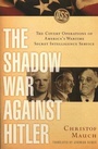 Cover: The Shadow War Against Hitler - Columbia University Press