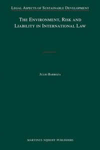 Bild: The Environment, Risk and Liability in International Law - Martinus Nijhoff