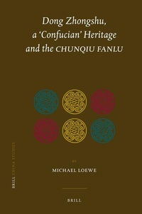 Abbildung von: Dong Zhongshu, a 'Confucian' Heritage and the Chunqiu fanlu - Brill