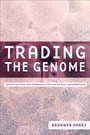 Cover: Trading the Genome - Columbia University Press