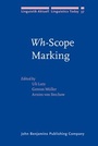 Cover: Wh-Scope Marking - John Benjamins Publishing Co