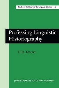 Enlarge image Cover: Professing Linguistic Historiography - John Benjamins Publishing Co