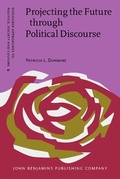 Cover: Projecting the Future through Political Discourse - John Benjamins Publishing Co