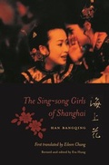 Cover: The Sing-song Girls of Shanghai - Columbia University Press