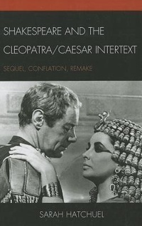 Enlarge image Cover: Shakespeare and the Cleopatra/Caesar Intertext - Fairleigh Dickinson University Press