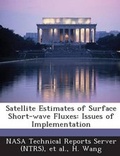 Cover: Satellite Estimates of Surface Short-Wave Fluxes - Bibliogov
