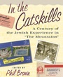 Cover: In the Catskills - Columbia University Press
