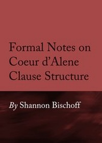 Enlarge image Cover: Formal Notes on Coeur d'Alene Clause Structure - Cambridge Scholars Publishing