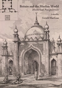 Enlarge image Cover: Britain and the Muslim World - Cambridge Scholars Publishing