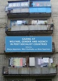 Cover: Gazing at Welfare, Gender and Agency in Post-socialist Countries - Cambridge Scholars Publishing
