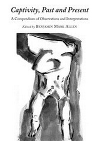 Abbildung von: Captivity, Past and Present - Cambridge Scholars Publishing