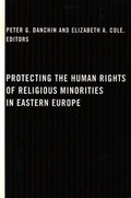 Cover: Protecting the Human Rights of Religious Minorities in Eastern Europe - Columbia University Press