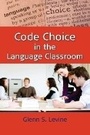 Cover: Code Choice in the Language Classroom - Multilingual Matters