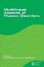 Cover: Multilingual Aspects of Fluency Disorders - Multilingual Matters
