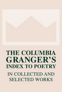 Enlarge image Cover: The Columbia Granger's (R) Index to Poetry in Collected and Selected Works - Columbia University Press