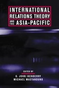 Cover: International Relations Theory and the Asia-Pacific - Columbia University Press