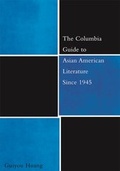Cover: The Columbia Guide to Asian American Literature Since 1945 - Columbia University Press