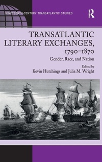 Enlarge image Cover: Transatlantic Literary Exchanges, 1790-1870 - Routledge