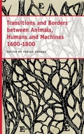 Cover: Transitions and Borders between Animals, Humans and Machines 1600-1800 - Brill