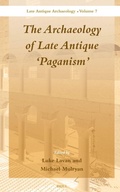 Cover: The Archaeology of Late Antique 'Paganism' - Brill