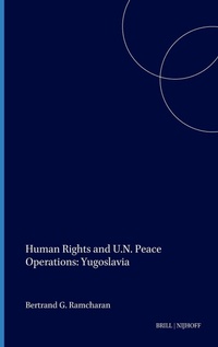 Enlarge image Cover: Human Rights and U.N. Peace Operations: Yugoslavia - Martinus Nijhoff