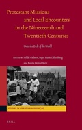 Cover: Protestant Missions and Local Encounters in the Nineteenth and Twentieth Centuries - Brill