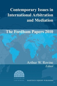 Abbildung von: Contemporary Issues in International Arbitration and Mediation: The Fordham Papers (2010) - Martinus Nijhoff