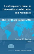 Cover: Contemporary Issues in International Arbitration and Mediation: The Fordham Papers (2010) - Martinus Nijhoff