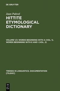 Abbildung von: Jaan Puhvel: Hittite Etymological Dictionary / Words beginning with A (Vol. 1). Words beginning with E and I (Vol. 2) - De Gruyter Mouton