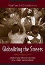 Cover: Globalizing the Streets - Columbia University Press