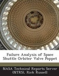 Enlarge image Cover: Failure Analysis of Space Shuttle Orbiter Valve Poppet - Bibliogov