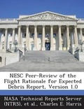 Cover: Nesc Peer-Review of the Flight Rationale for Expected Debris Report, Version 1.0 - Bibliogov