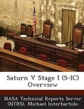 Cover: Saturn V Stage I (S-IC) Overview - Bibliogov