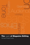 Cover: The Layers of Magazine Editing - Columbia University Press