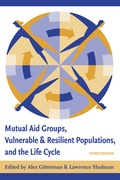 Cover: Mutual Aid Groups, Vulnerable and Resilient Populations, and the Life Cycle - Columbia University Press